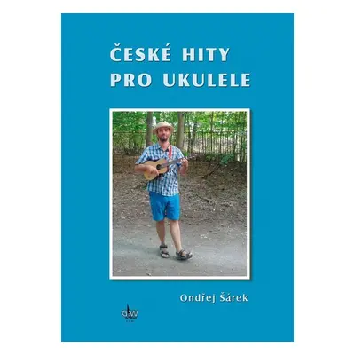 České hity pro ukulele - Ondřej Šárek