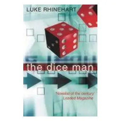 The Dice Man - Luke Rhinehart