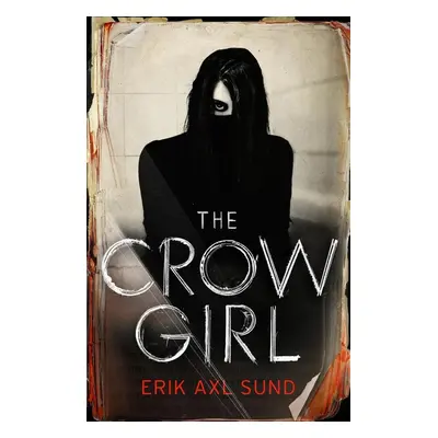 The Crow Girl - Erik Axl Sund