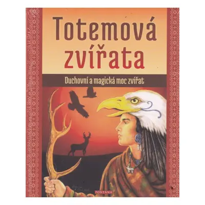 Totemová zvířata - Ted Andrews