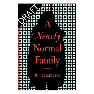 A Nearly Normal Family - Mattias Edvardsson