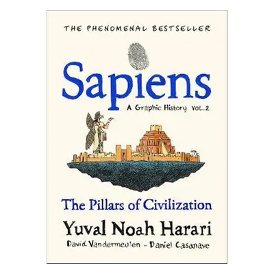 Sapiens A Graphic History, Volume 2 - Yuval Noah Harari