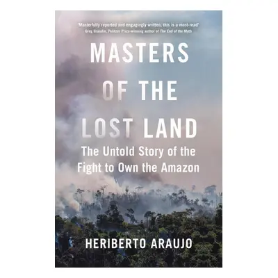 Masters of the Lost Land - Heriberto Araújo