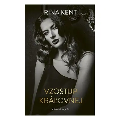 Vzostup kráľovnej - Rina Kent