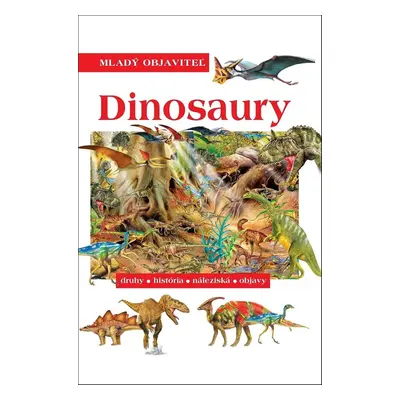 Dinosaury Mladý objaviteľ - Autor Neuveden