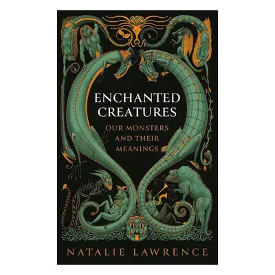 Enchanted Creatures - Natalie Lawrence