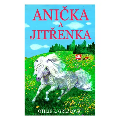 Anička a Jitřenka - Otilie K. Grezlová