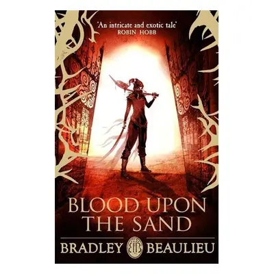 Blood upon the Sand - Bradley Beaulieu