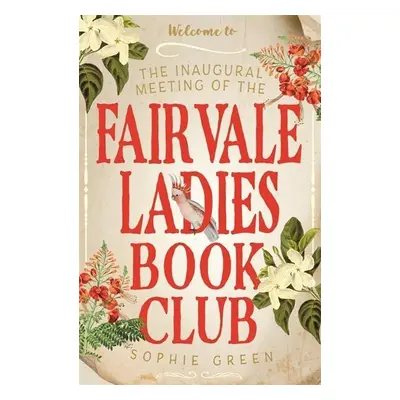 The Inaugural Meeting of the Fairvale Ladies Book Club - Sophie Green