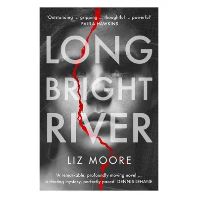 Long Bright River - Liz Moore