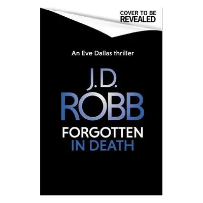 Forgotten In Death - Nora Roberts