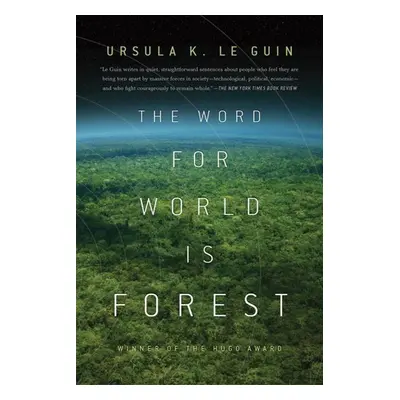 The Word for World is Forest - Ursula Le Guin