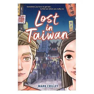 Lost in Taiwan (A Graphic Novel) - Mark Crilley