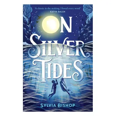 On Silver Tides - Sylvia Bishop