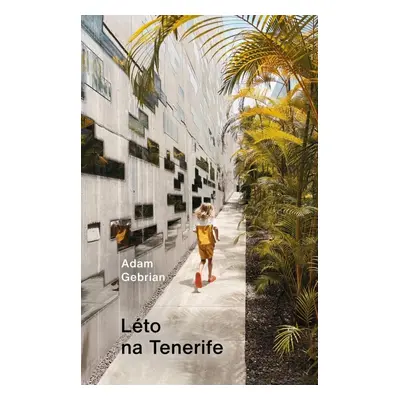 Léto na Tenerife - Adam Gebrian