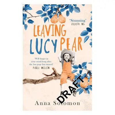 Leaving Lucy Pear - Anna Solomon