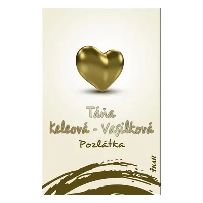 Pozlátka - Táňa Keleová-Vasilková