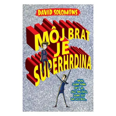 Môj brat je superhrdina - David Solomons