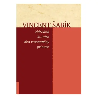 Národná kultúra ako rezonančný priestor - Vincent Šabík