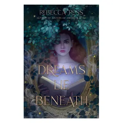 Dreams Lie Beneath - Rebecca Ross