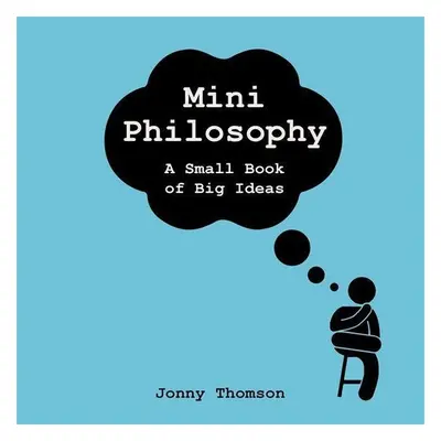 Mini Philosophy - Jonny Thomson