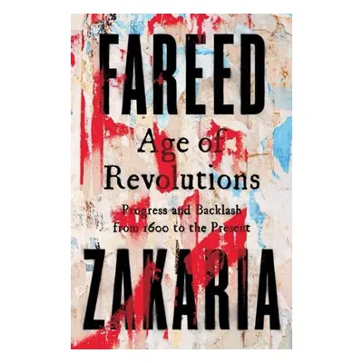 Age of Revolutions - Fareed Zakaria