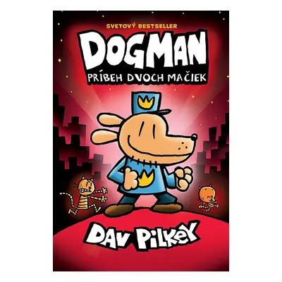 Dogman Príbeh dvoch mačiek - Dav Pilkey