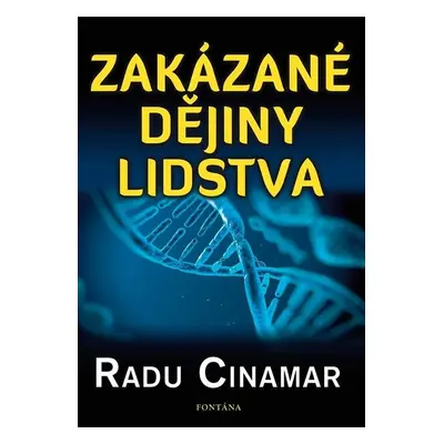 Zakázané dějiny lidstva - Radu Cinamar