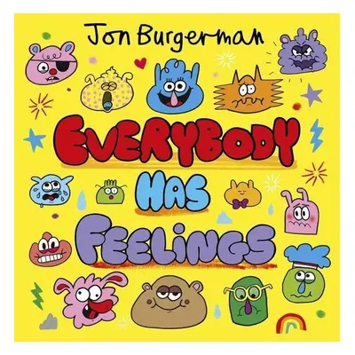 Everybody Has Feelings - Jon Burgerman