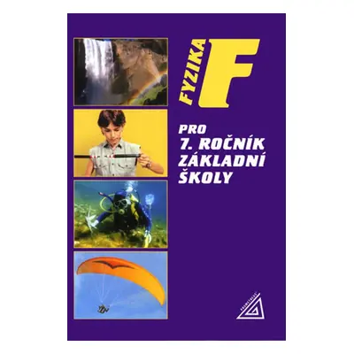 Fyzika pro 7. ročník základní školy - J. Bohuněk