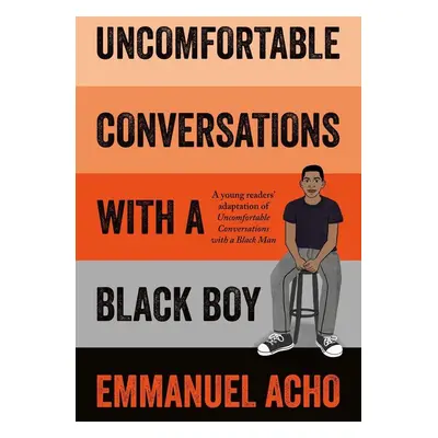 Uncomfortable Conversations with a Black Boy - Emmanuel Acho