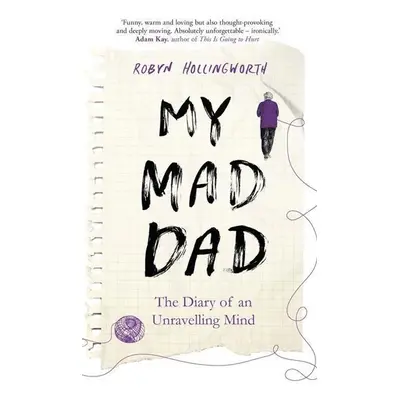 My Mad Dad - Robyn Hollingworth