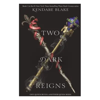 Two Dark Reigns - Kendare Blake