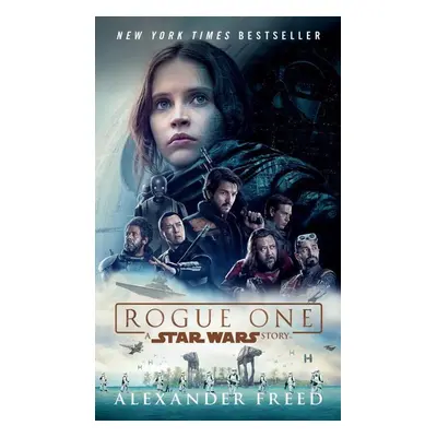 Rogue One: A Star Wars Story - Alexander Freed