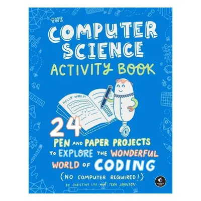 The Computer Science Activity Book - Tera Johnson