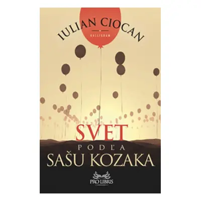 Svet podľa Sašu Kozaka - Ciocan Iulian