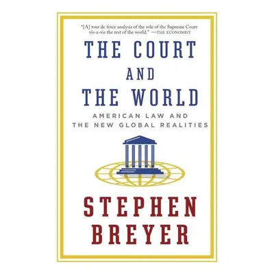 The Court and the World - Stephen Breyer