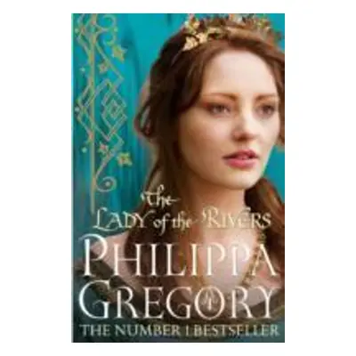 The Lady of the Rivers - Philippa Gregory