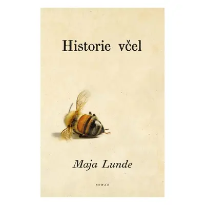 Historie včel - Maja Lunde