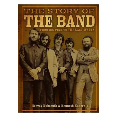 The Story of the Band - Kenneth Kubernik