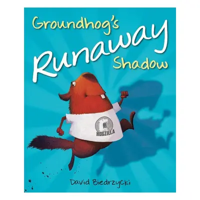 Groundhog's Runaway Shadow - Paul Biedrzycki