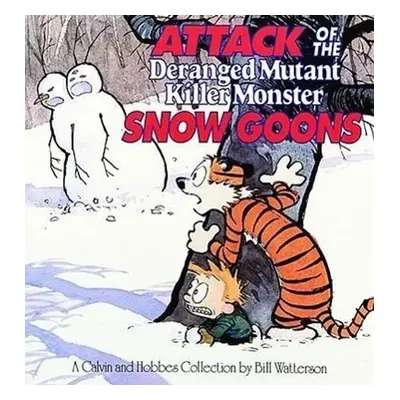 Attack of the Deranged Mutant Killer Monster Snow Goons - Bill Watterson