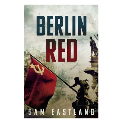 Berlin Red - Sam Eastland