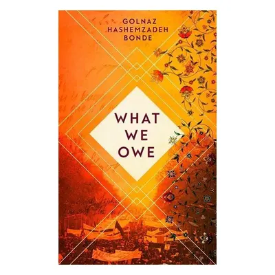 What We Owe - Golnaz Hashemzadeh Bonde