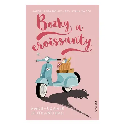 Bozky a croissanty - Anne-Sophie Jouhanneau