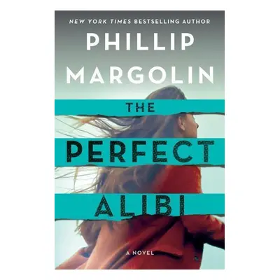 The Perfect Alibi - Phillip Margolin