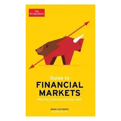 The Economist Guide To Financial Markets 7th Edition - Marc Levinson