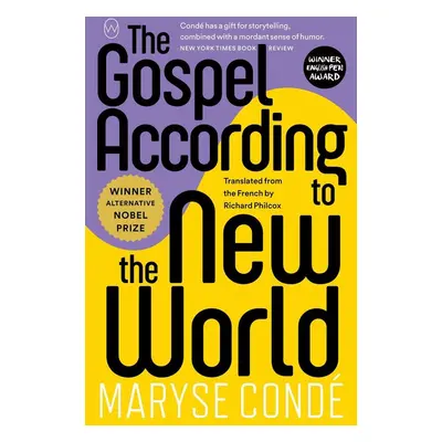 The Gospel According to the New World - Maryse Conde