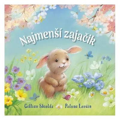 Najmenší zajačik - Gillian Shields