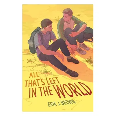 All That's Left in the World - Erik J. Brown